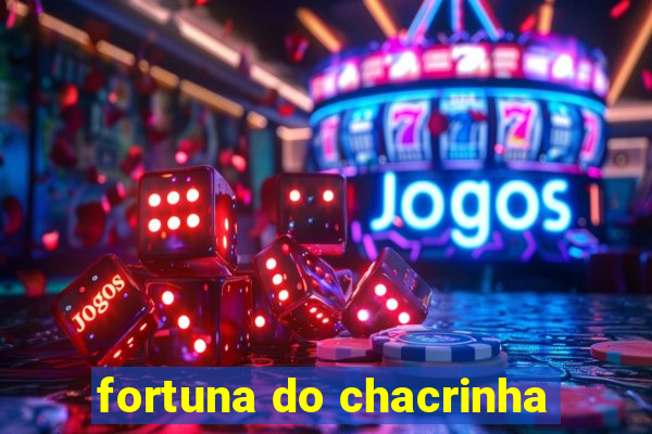 fortuna do chacrinha